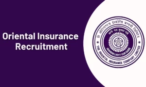 Oriental Insurance Recruitment 2025 – 500 Assistant Posts