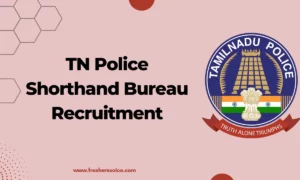 TN Police Shorthand Bureau Recruitment 2024: Apply for 54 Junior Reporter Vacancies