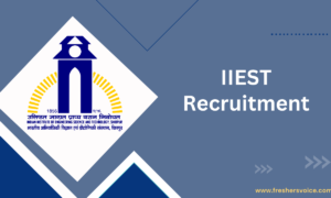 IIEST Recruitment 2024 for Project Associate – II