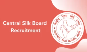Central Silk Board Recruitment 2026: Scientist-B