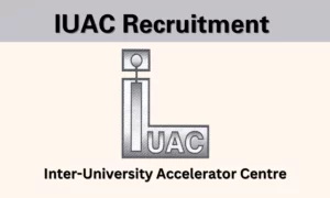 IUAC Recruitment 2024: Apply for Junior Engineer/Technician Posts