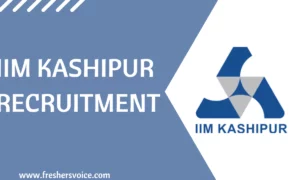 IIM Kashipur Recruitment 2024: Academic Associate/Assistant (AAs)