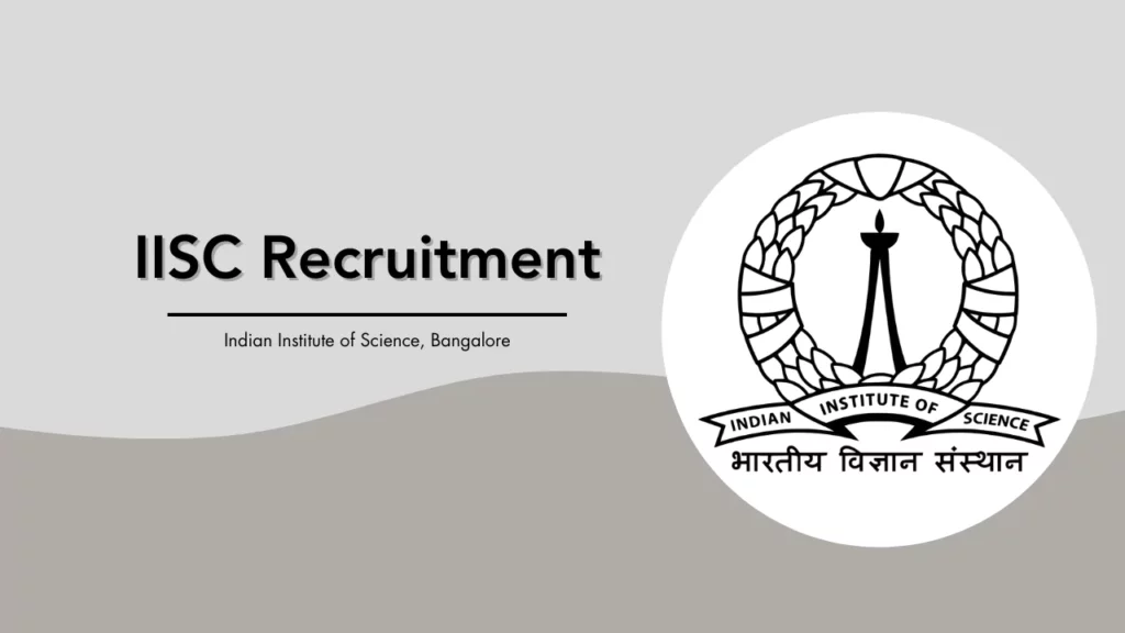 IISc Recruitment