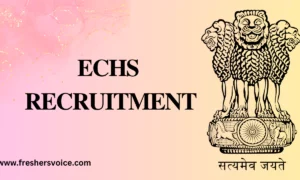 ECHS Recruitment 2024: Medical, Para & Non-Medical Staff Vacancies