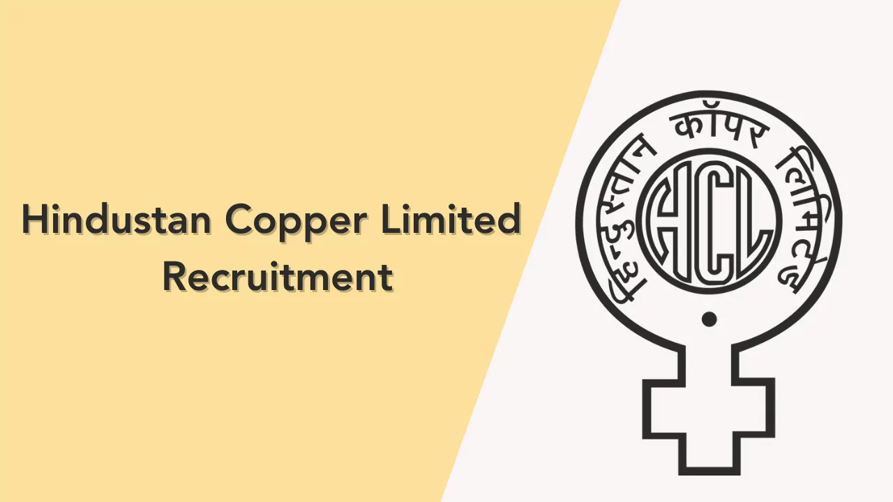 Hindustan Copper Limited Recruitment