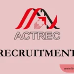 ACTREC Recruitment
