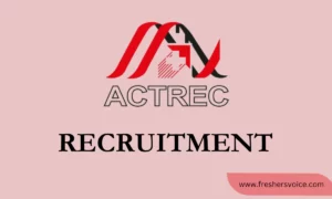 ACTREC Walk-in Interview 2024 – Jr. Project Co-Ordinator/Staff Nurse | 02 & 07 May 2024