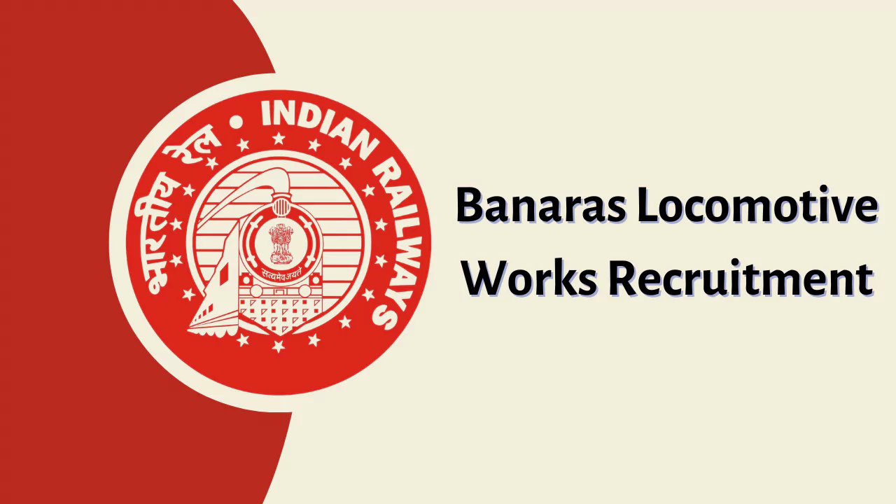 Banaras Locomotive Works Recruitment