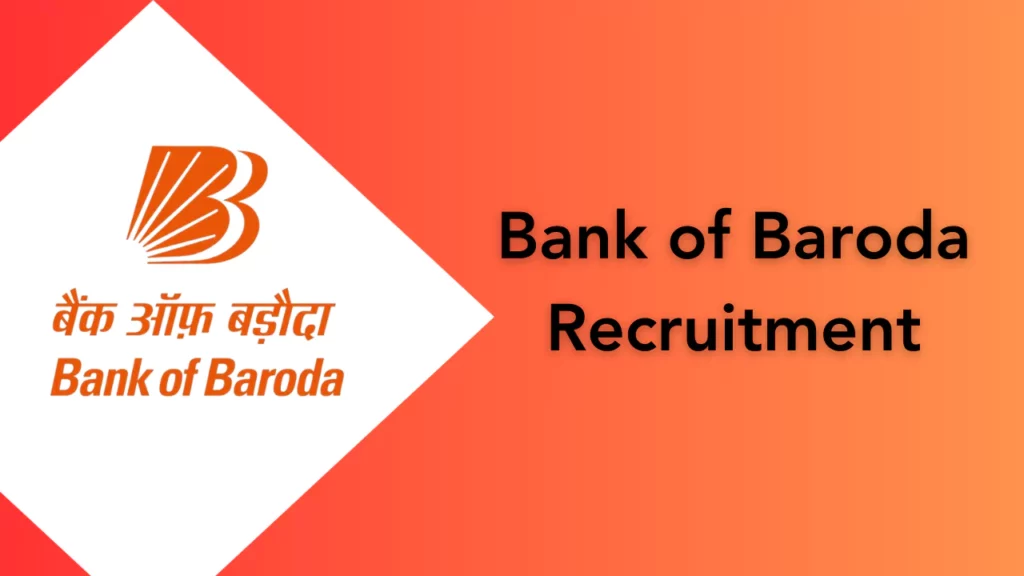 Bank of Baroda Recruitment