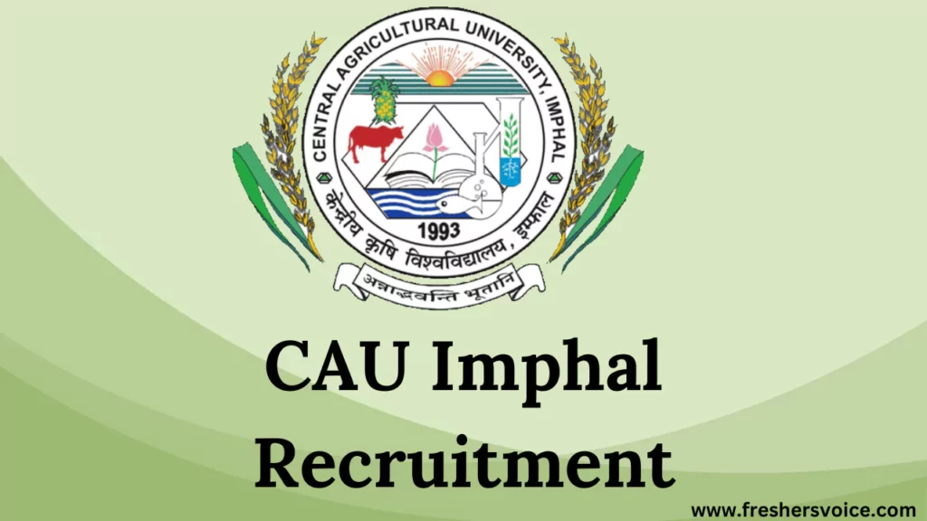 CAU Imphal Recruitment