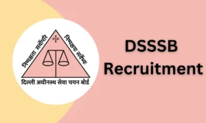 DSSSB Recruitment 2023 for Probation Officer/Group B & C Posts | 943 Posts | Last Date: 03 January 2024