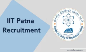 IIT Patna Recruitment 2024 for Junior Research Fellow