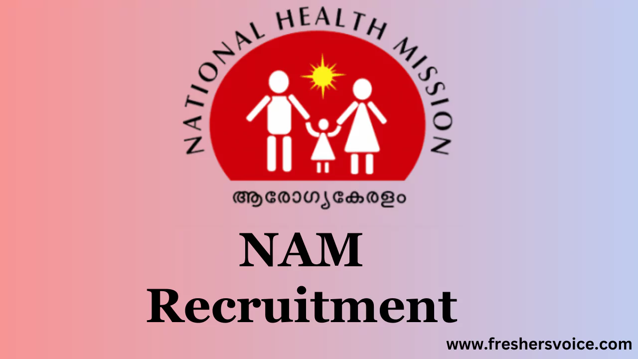 Nam Recruitment,national Ayush Mission Recruitment, nam kerala recruitment