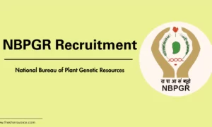NBPGR Recruitment 2024 – Field Worker/Young Professional
