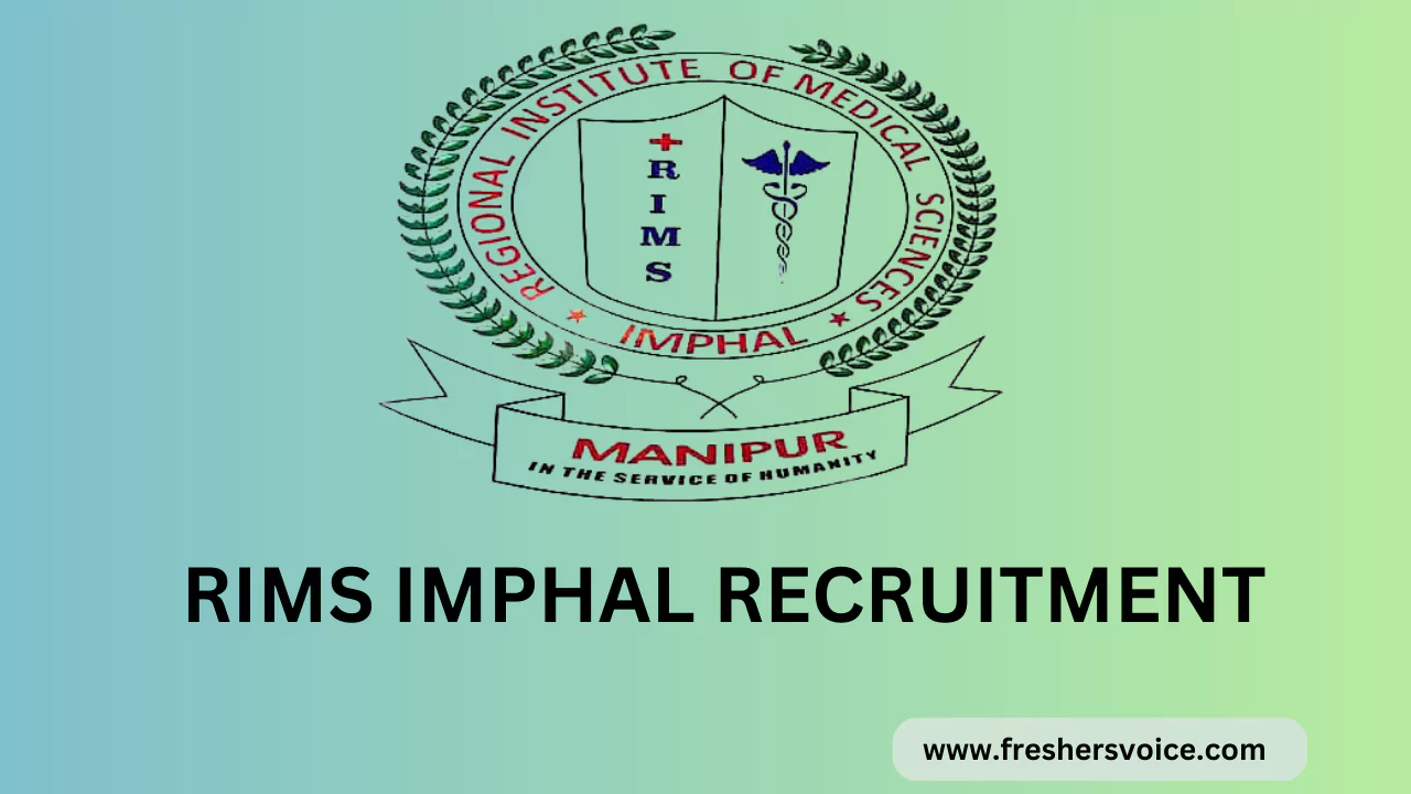 RIMS Imphal Recruitment,rims recruitment, rims vacancy, rims staff nurse recruitment, manipur health department recruitment