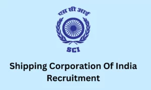 Shipping Corporation-SCI Recruitment 2023 for Master Mariner/Chief Engineer | Last Date: 11 December 2023