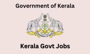 Kerala Govt Jobs 2024: 800+ Government Jobs in Kerala