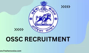 OSSC Recruitment 2024 – 967 Vacancies for Group B & C Posts