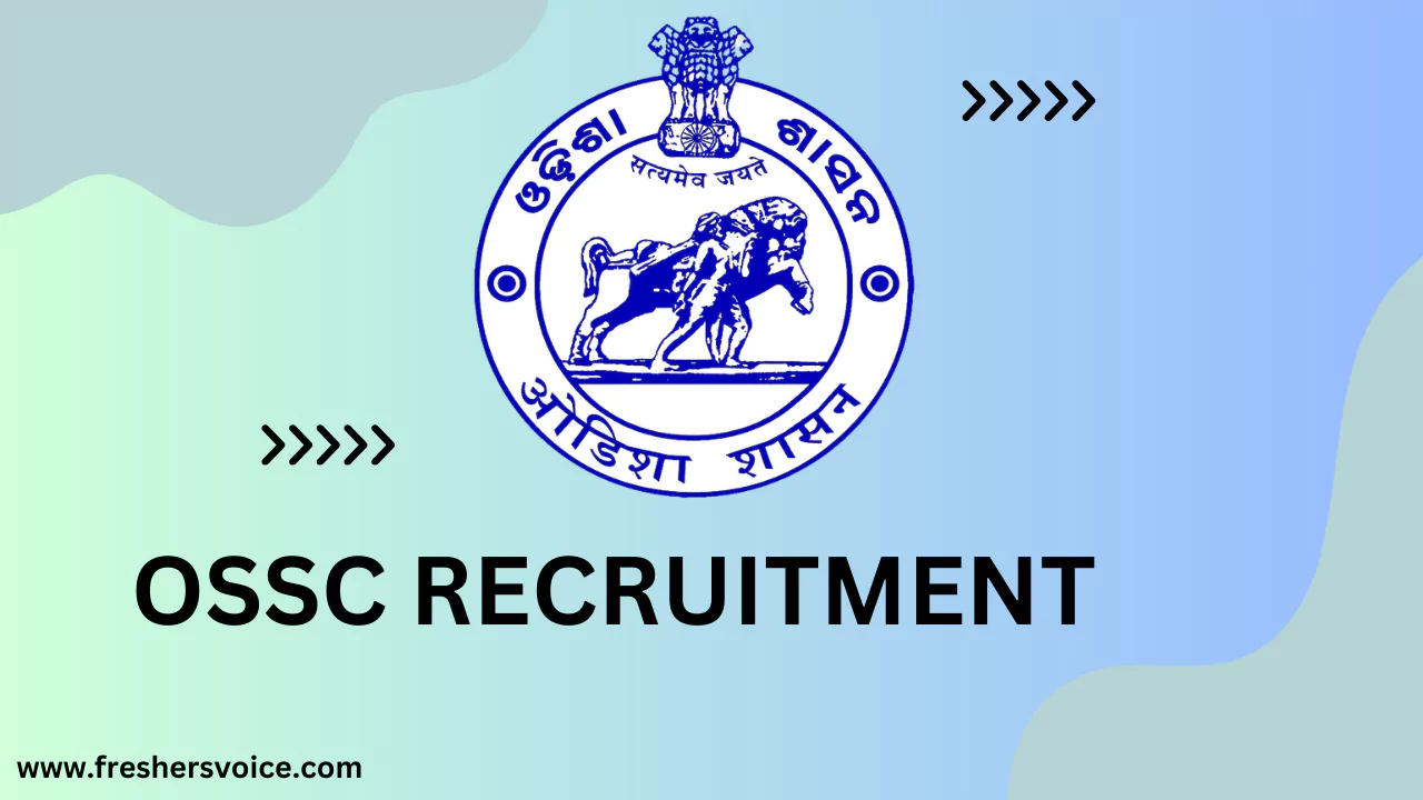 OSSC Recruitment,ossc vacancy, www.ossc.gov.in recruitment, govt jobs in odisha, odisha govt jobs 2022 