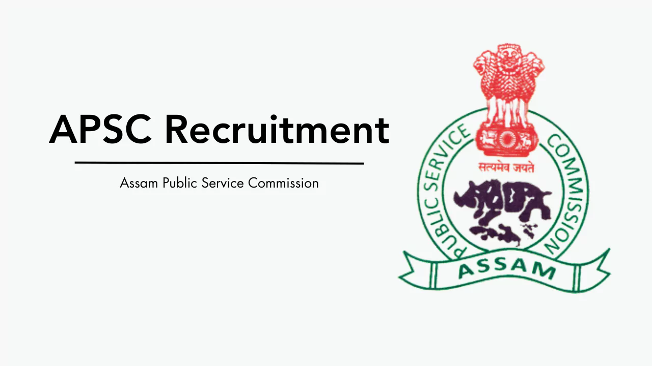 APSC Recruitment, www.apsc.nic.in