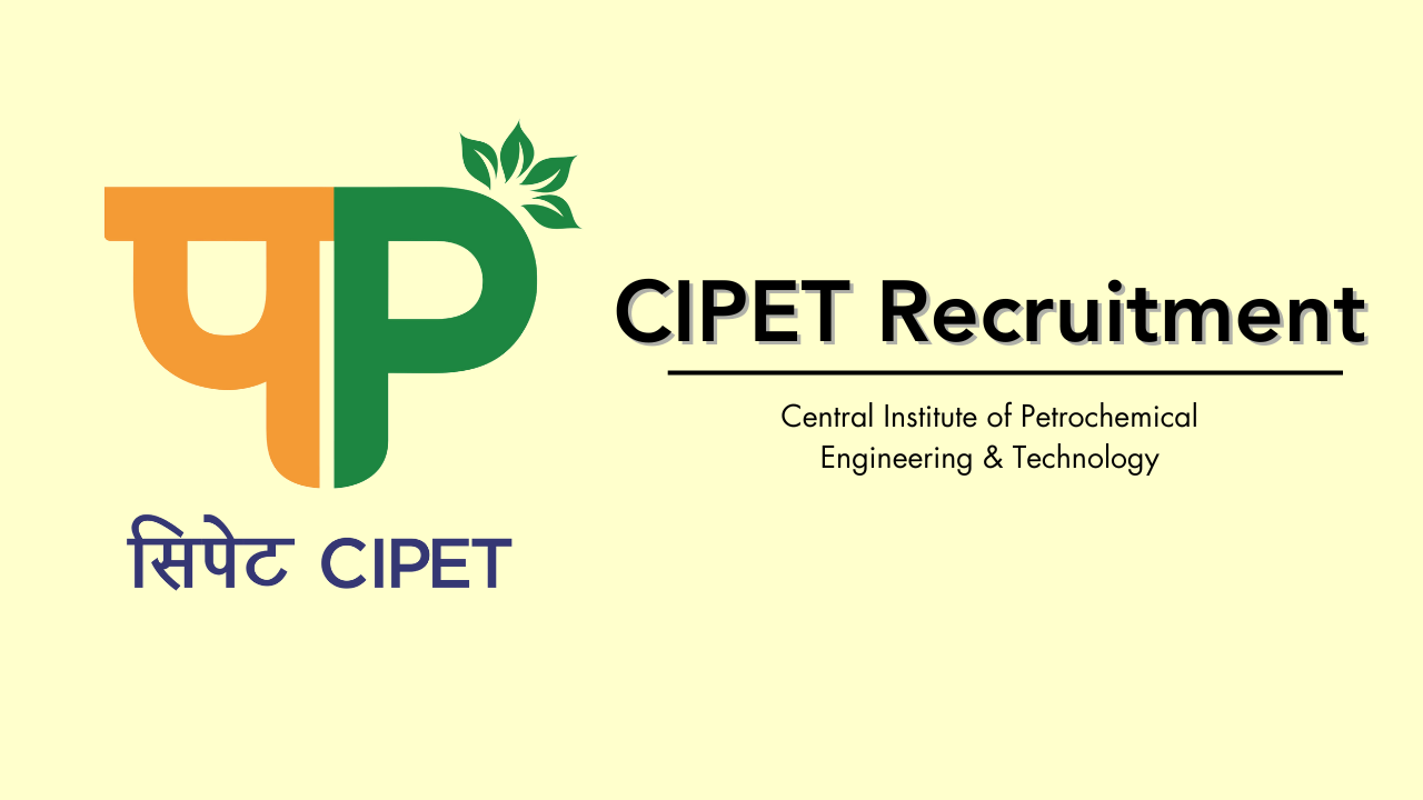 CIPET Recruitment