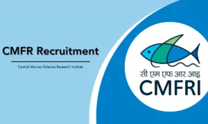 CMFRI Recruitment 2024: Research Associate/Project Associate