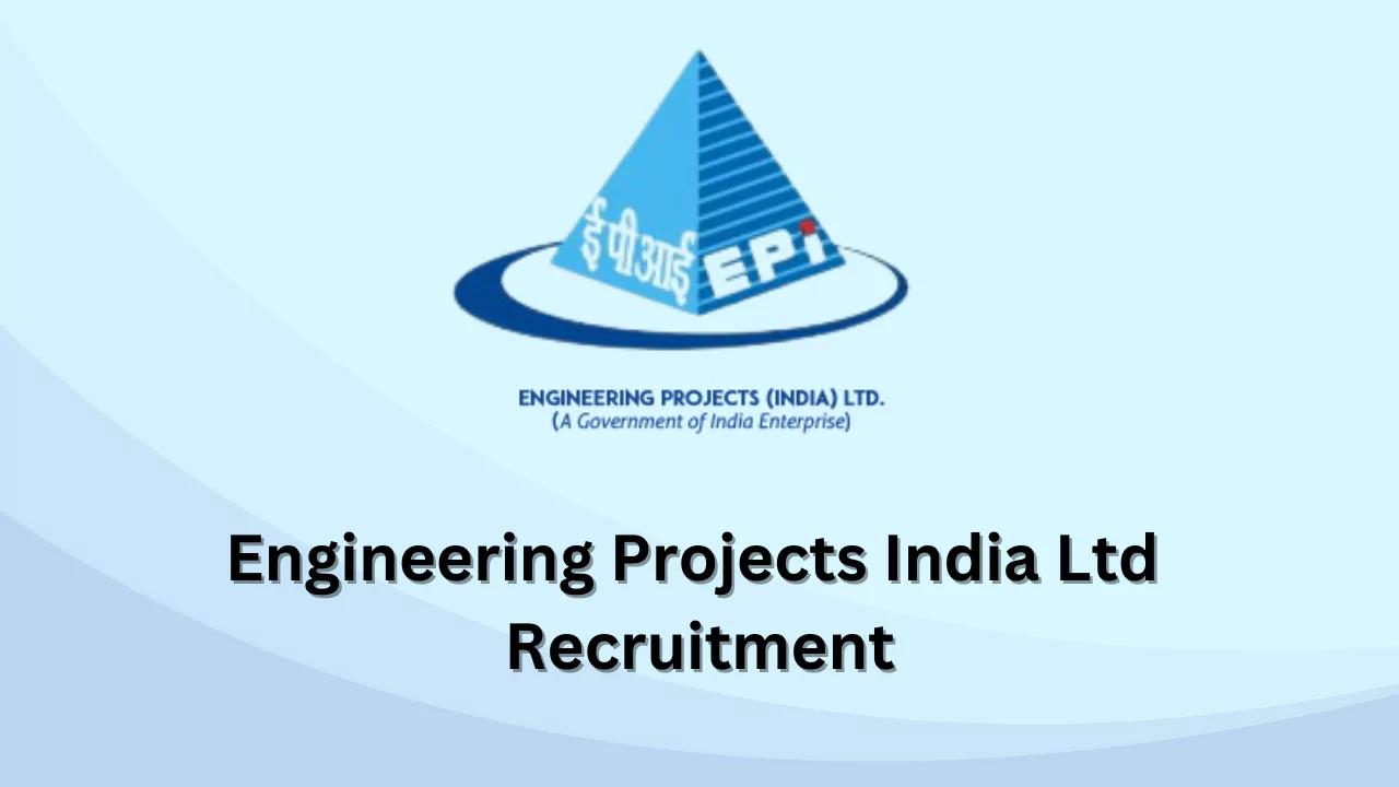 Engineering Projects India Ltd Recruitment