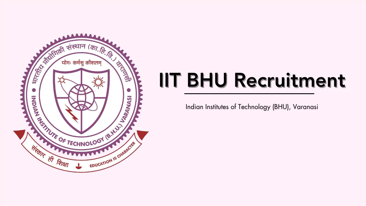 IIT BHU Recruitment