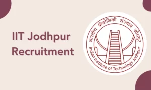 IIT Jodhpur Recruitment 2024: JRF/Junior Project Attendant