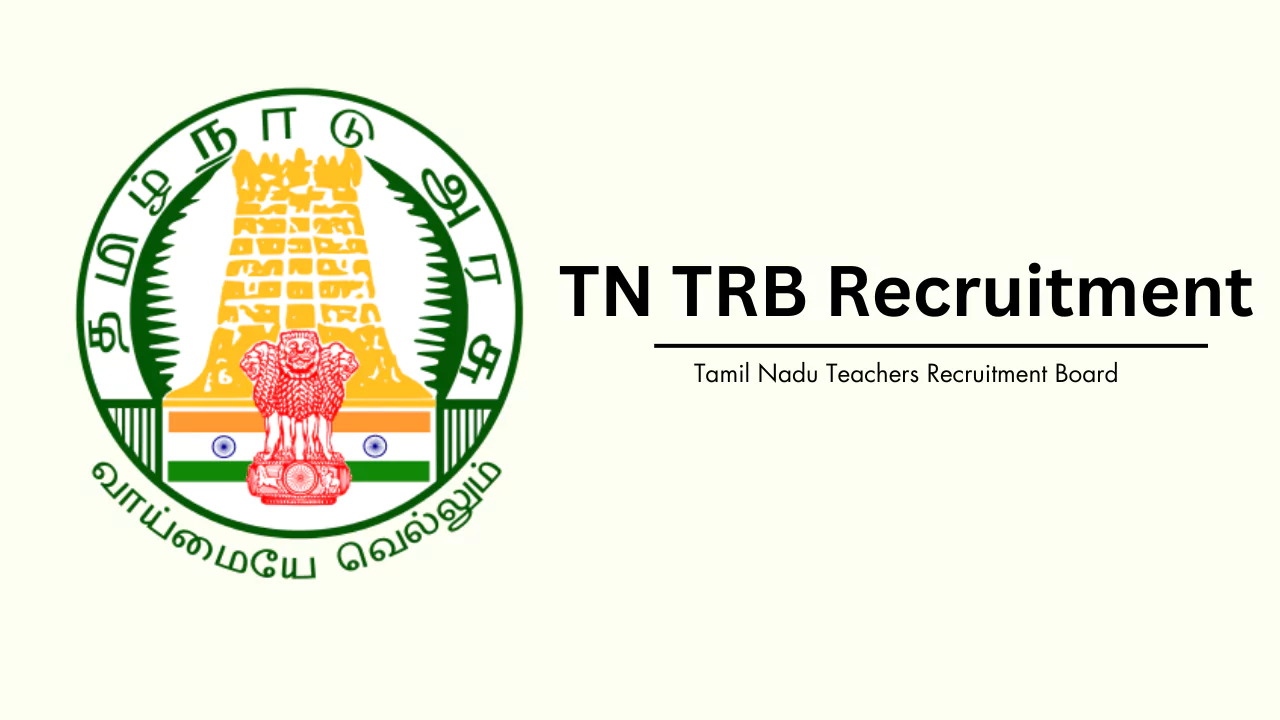 TN TRB Recruitment, Tamilnadu Teachers Recruitment