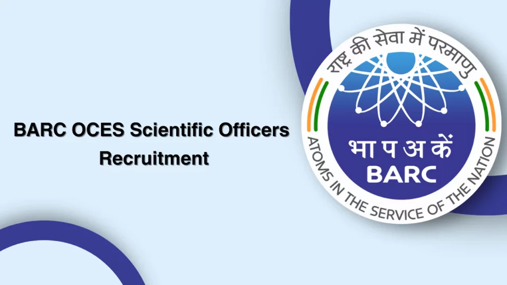 BARC OCES Scientific Officers Recruitment