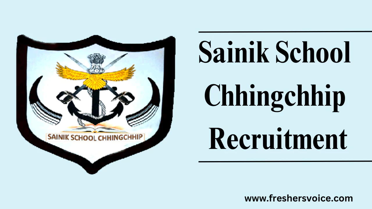 Sainik School Chhingchhip Recruitment