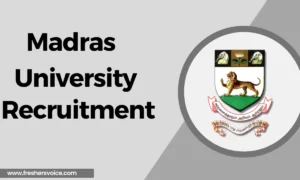 Madras University Recruitment 2024: Apply for Project Fellow