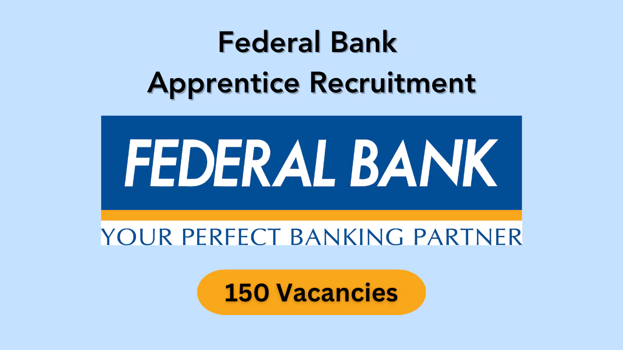 Federal Bank Apprentice Recruitment 2024 150 Vacancies