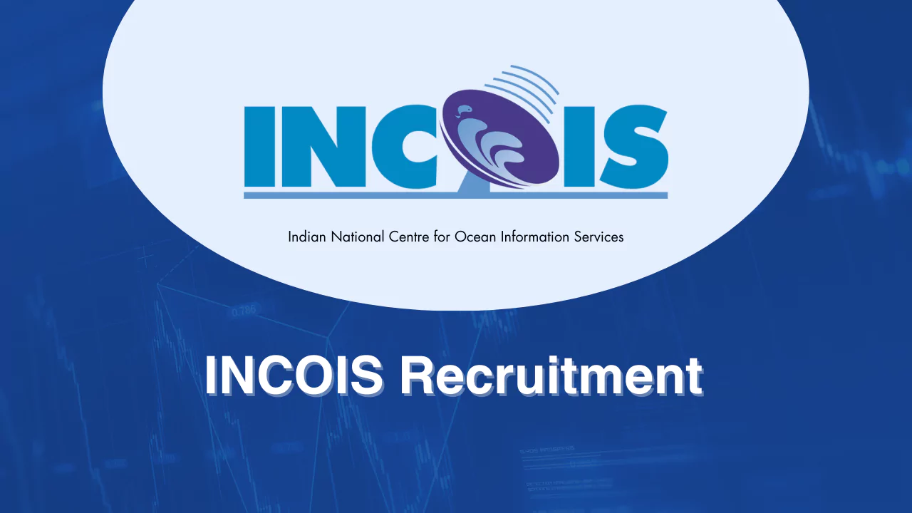 INCOIS Recruitment