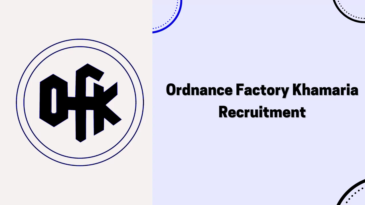 Ordnance Factory Khamaria Recruitment