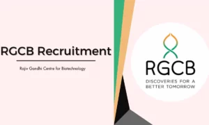 RGCB Recruitment 2024: Project Technical Support/Project Research Scientist