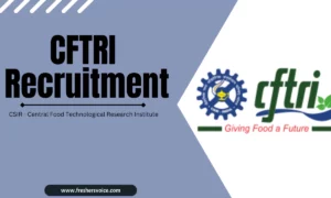 CFTRI Recruitment 2024 for Project Associate/Assistant