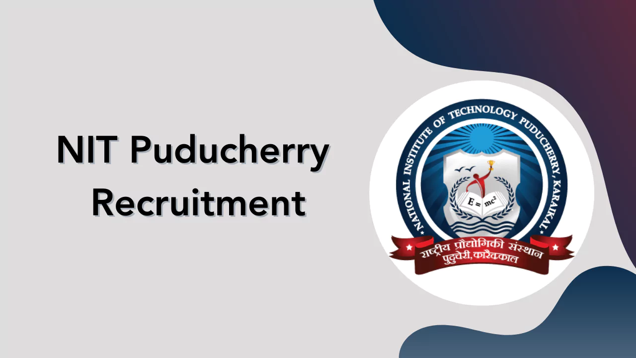 NIT Puducherry Recruitment