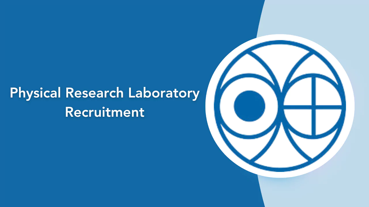 Physical Research Laboratory Recruitment