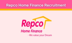 Repco Home Finance Recruitment 2024 – Trainee/Executive, Apply Now !!!