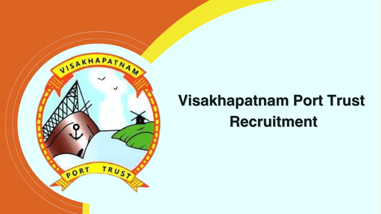 Visakhapatnam Port Trust Recruitment