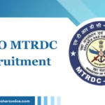 DRDO MTRDC Recruitment