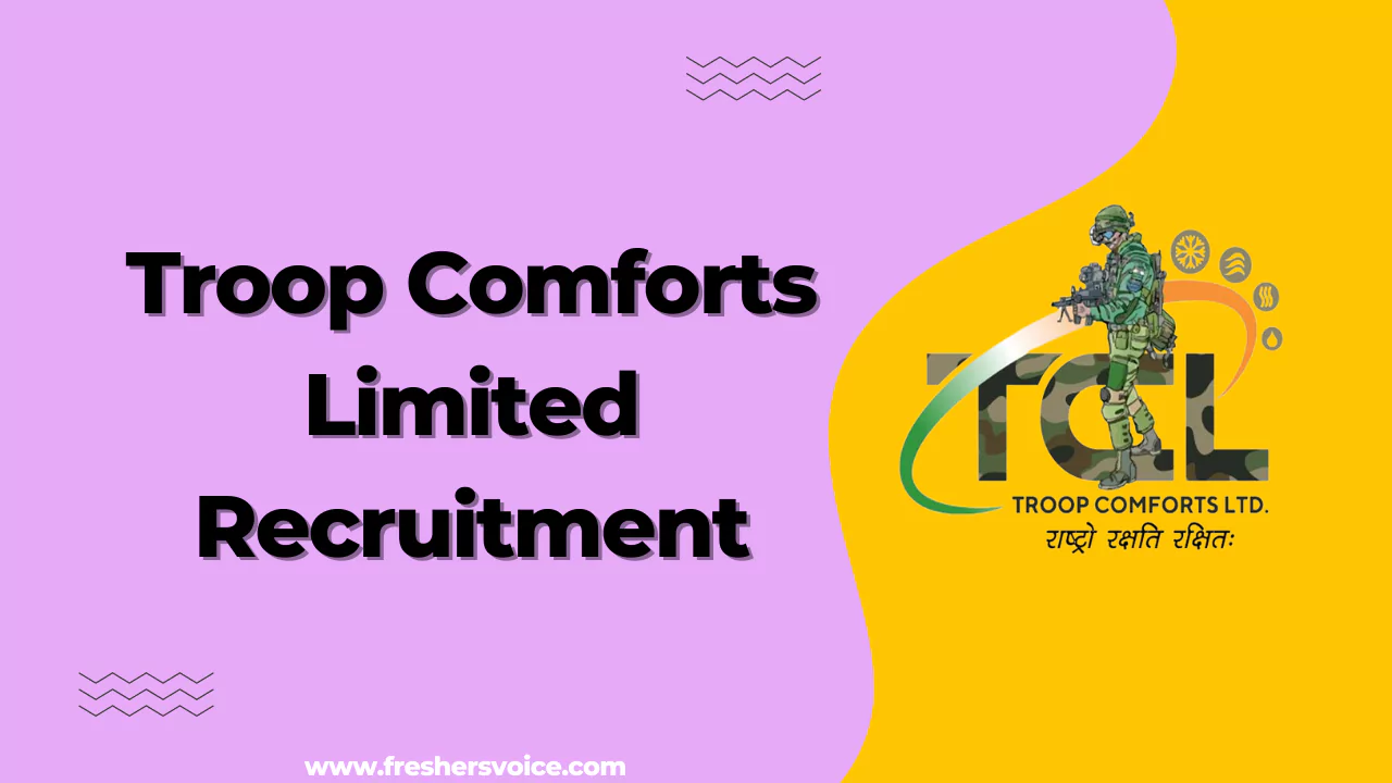 Troop Comforts Limited Recruitment