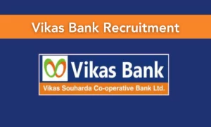 Vikas Bank Recruitment 2024 – 47 Probationary Officer/Technical Officer