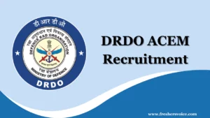 DRDO ACEM Recruitment