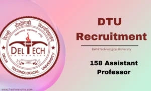 DTU Recruitment 2024 – Assistant Professor/Research Engineer