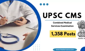 UPSC CMS Combined Medical Services Exam 2026 for 1,358 Vacancies, Apply Now!