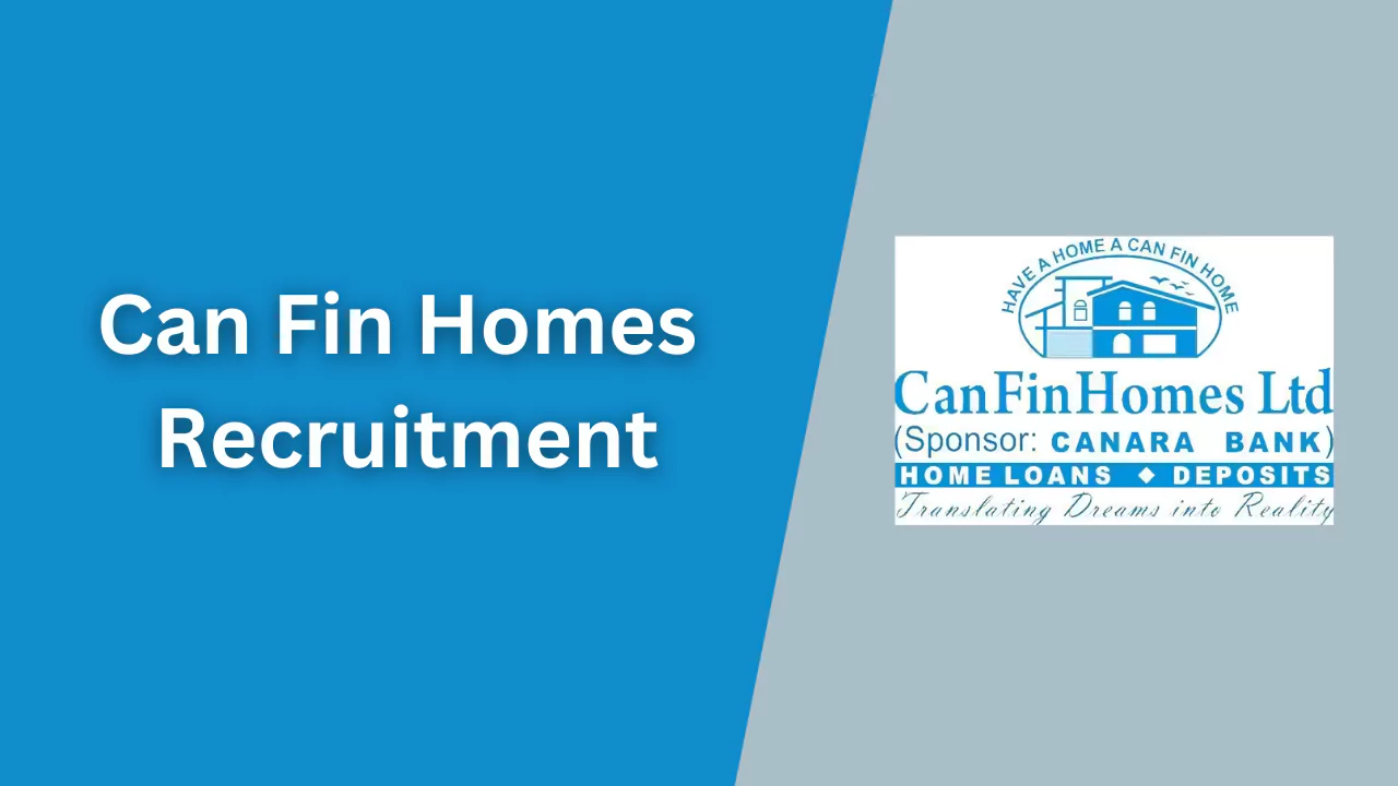 Can Fin Homes Recruitment