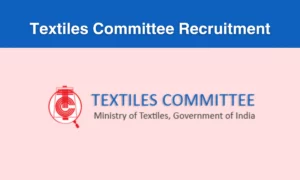 Textiles Committee Recruitment 2024 – Young Professional (Project Assistant)